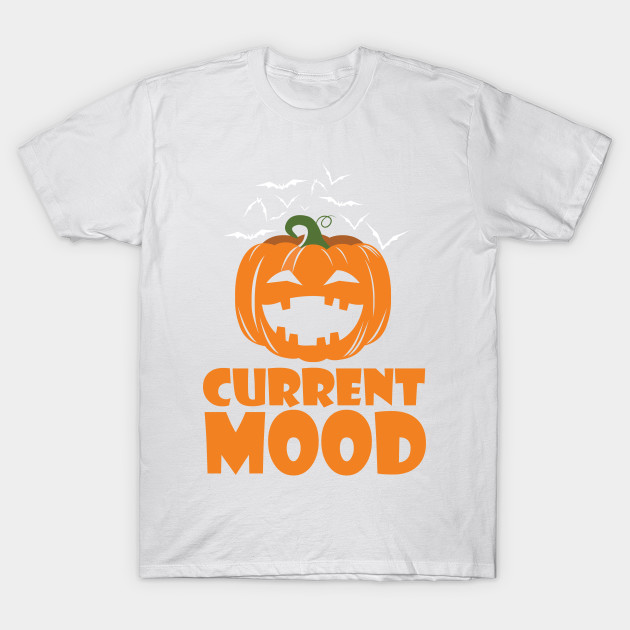 Current Mood: Halloween T-Shirt-TOZ